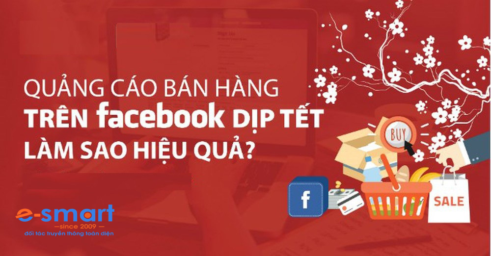 6 gợi ý chạy quảng cáo Facebook hiệu quả cho dịp lễ tết anh 1